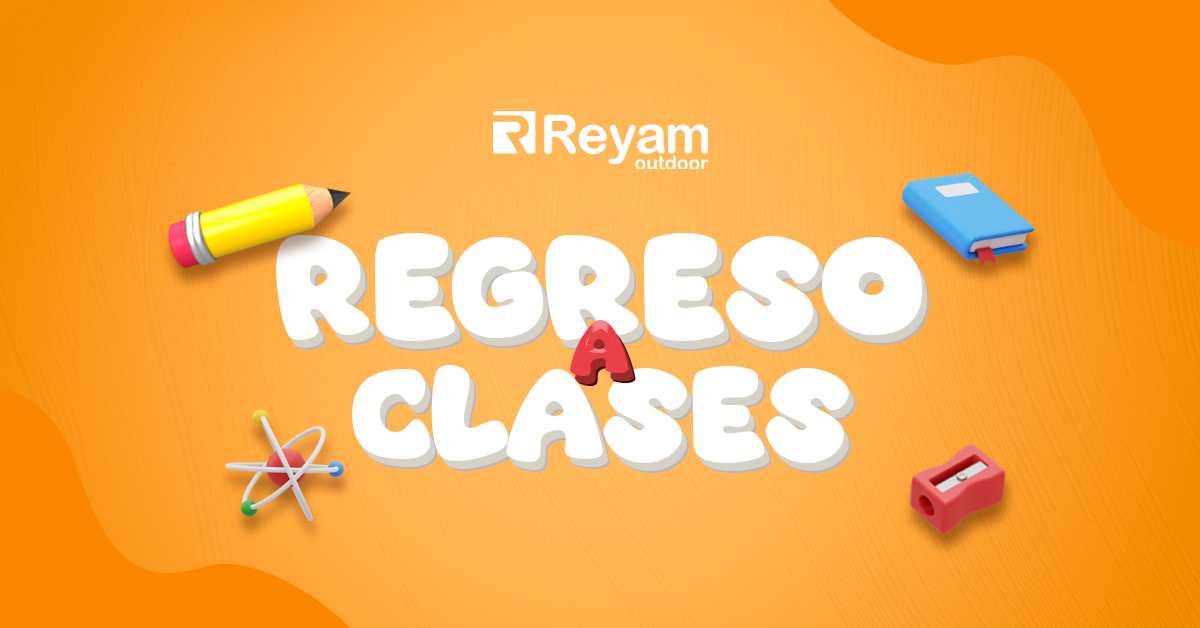Segami Reyam La publicidad exterior, imprescindible en el regreso a clases - Reyam ...